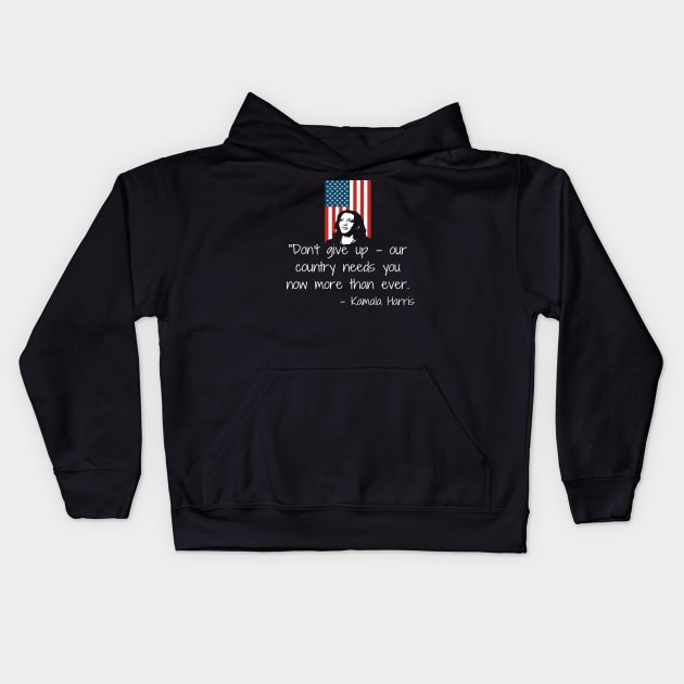 Don't Give Up Madam VP Harris Quote Inauguration 2021 Flag Kids Hoodie by Lone Wolf Works